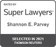 Rated by Super Lawyers | Shannon E. Parvey | Selected In 2021 | Thomson Reuters