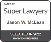 Rated by Super Lawyers | Jason W. McLean | Selected In 2022 | Thomson Reuters