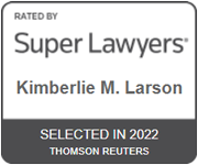 Rated by Super Lawyers | Kimberlie M. Larson | Selected in 2022 | Thomson Reuters